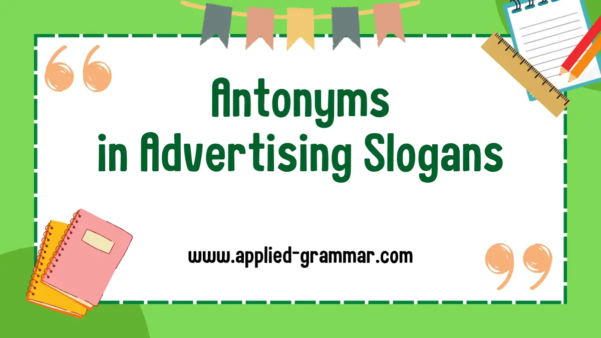 Antonyms in Advertising Slogans