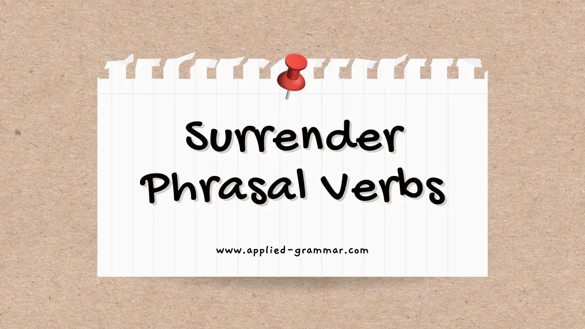 Surrender Phrasal Verbs