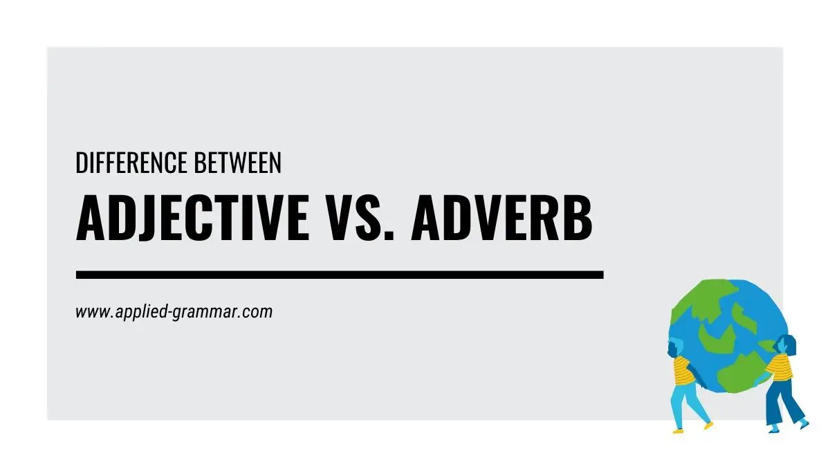 Adjective vs. Adverb