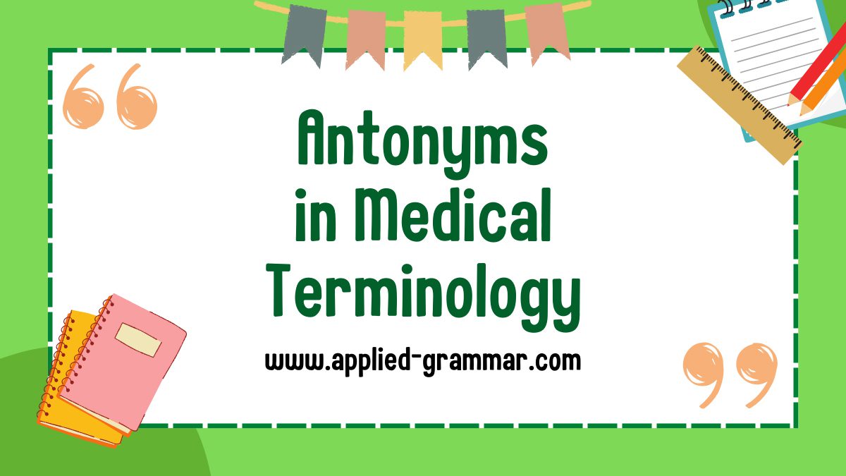 Antonyms in Medical Terminology