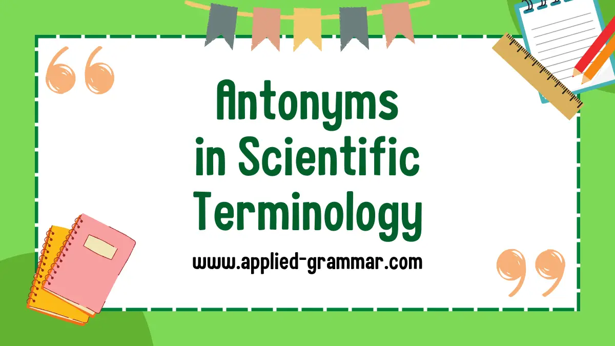 Antonyms in Scientific Terminology