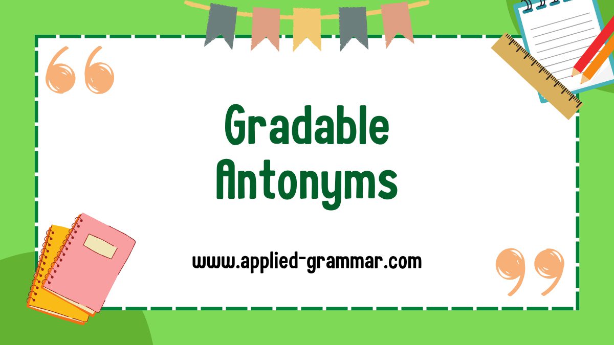 Gradable Antonyms