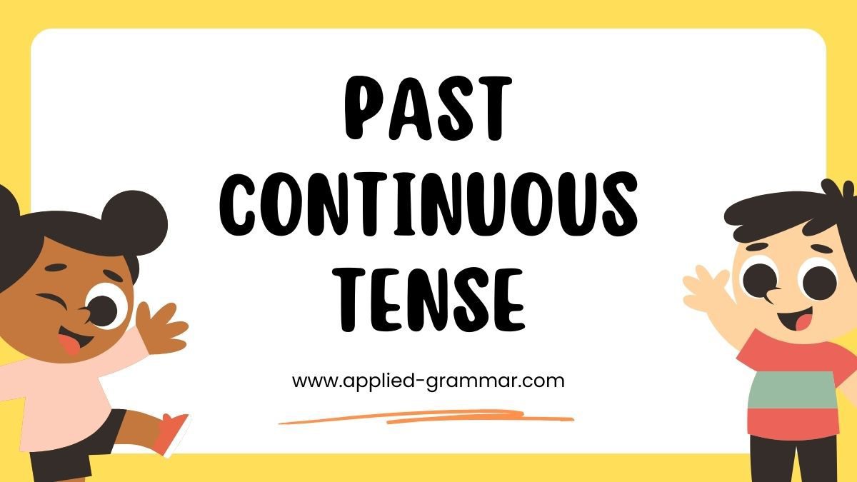 Past Continuous Tense