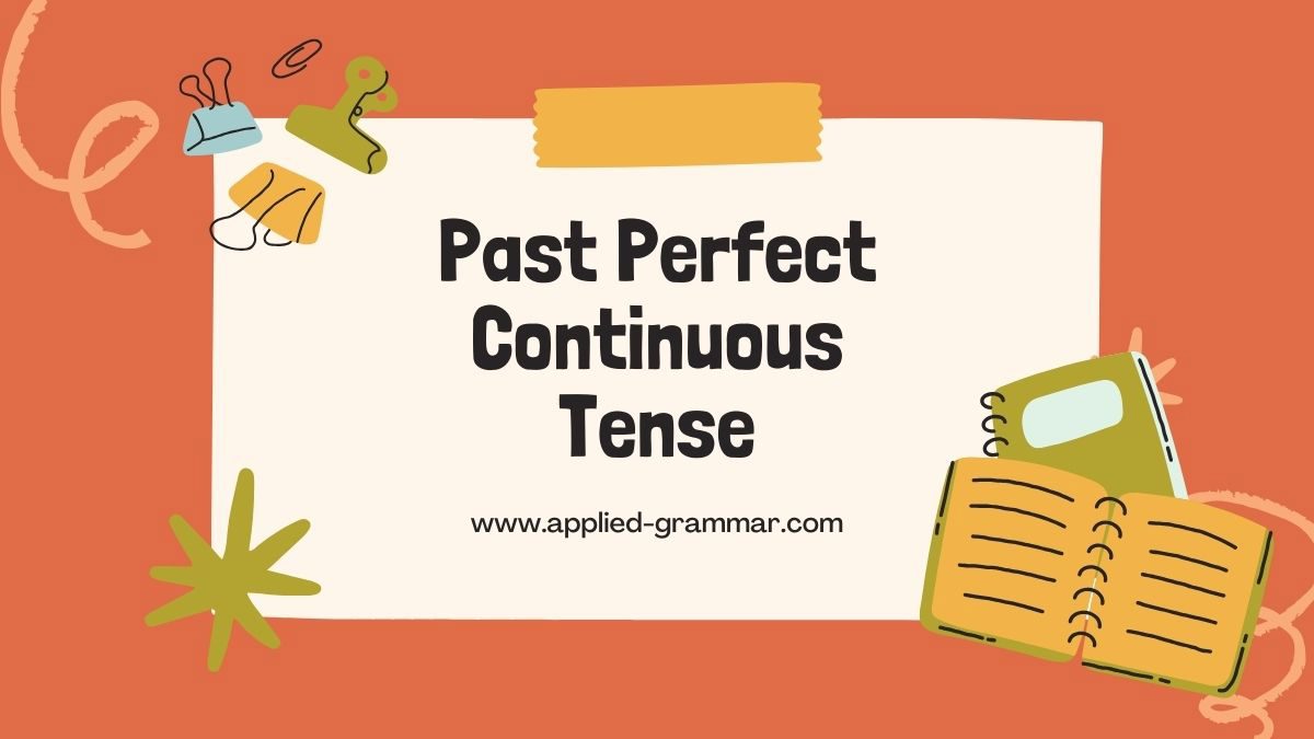 Past Perfect Continuous Tense