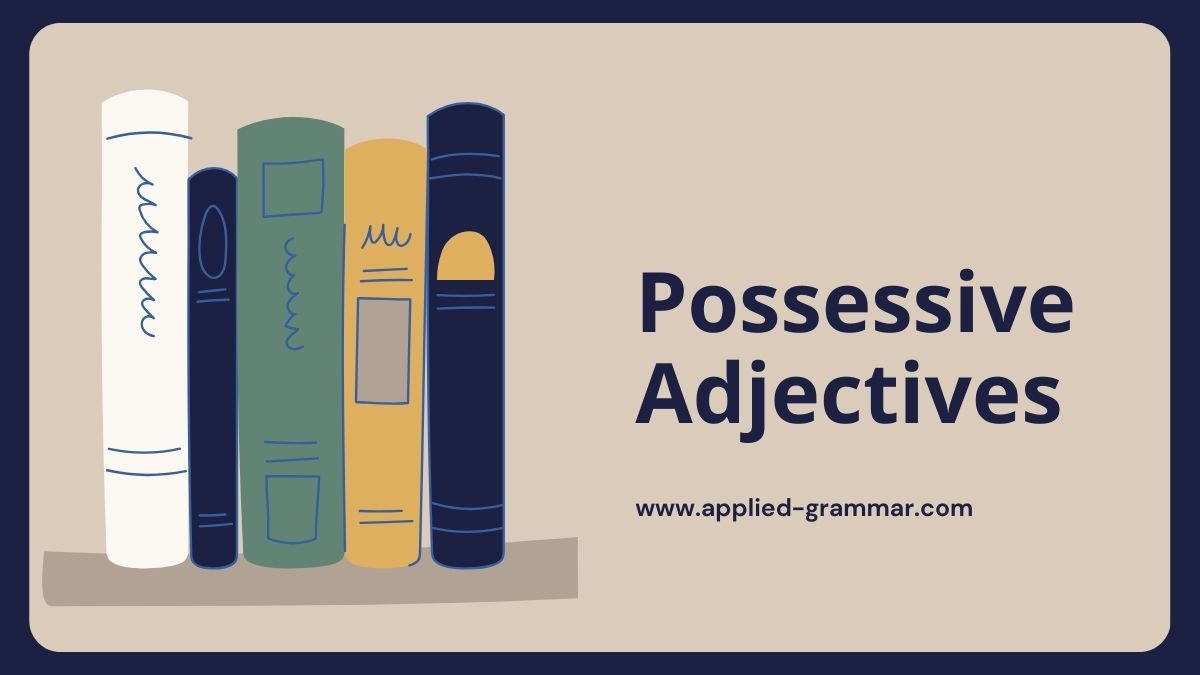 Possessive Adjectives