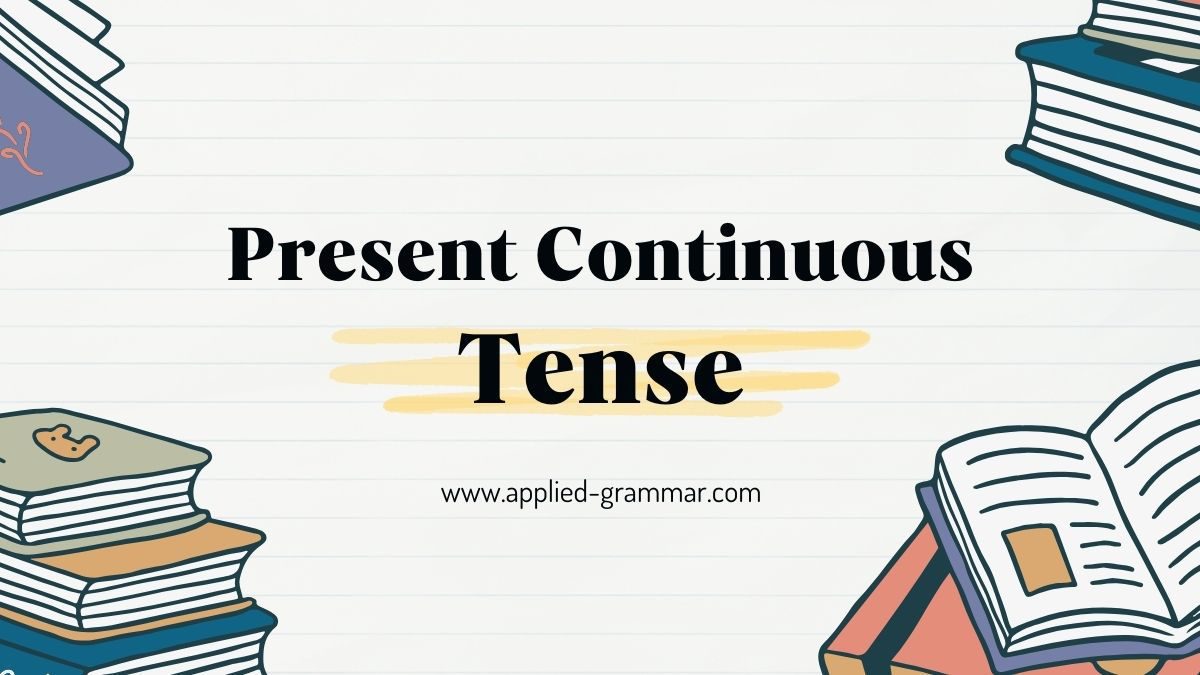 Present Continuous Tense