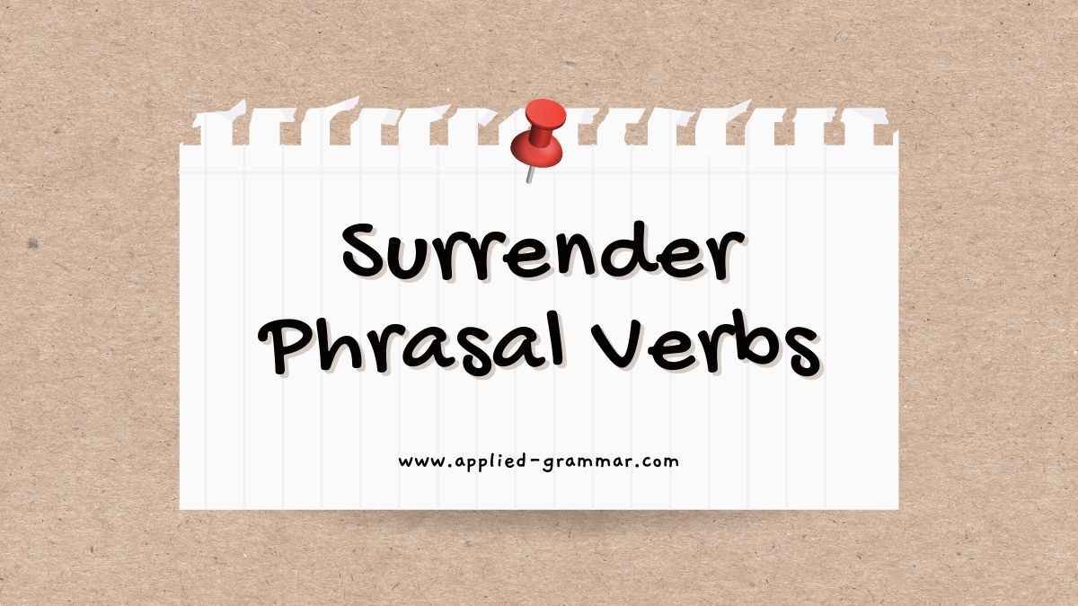 Surrender Phrasal Verbs