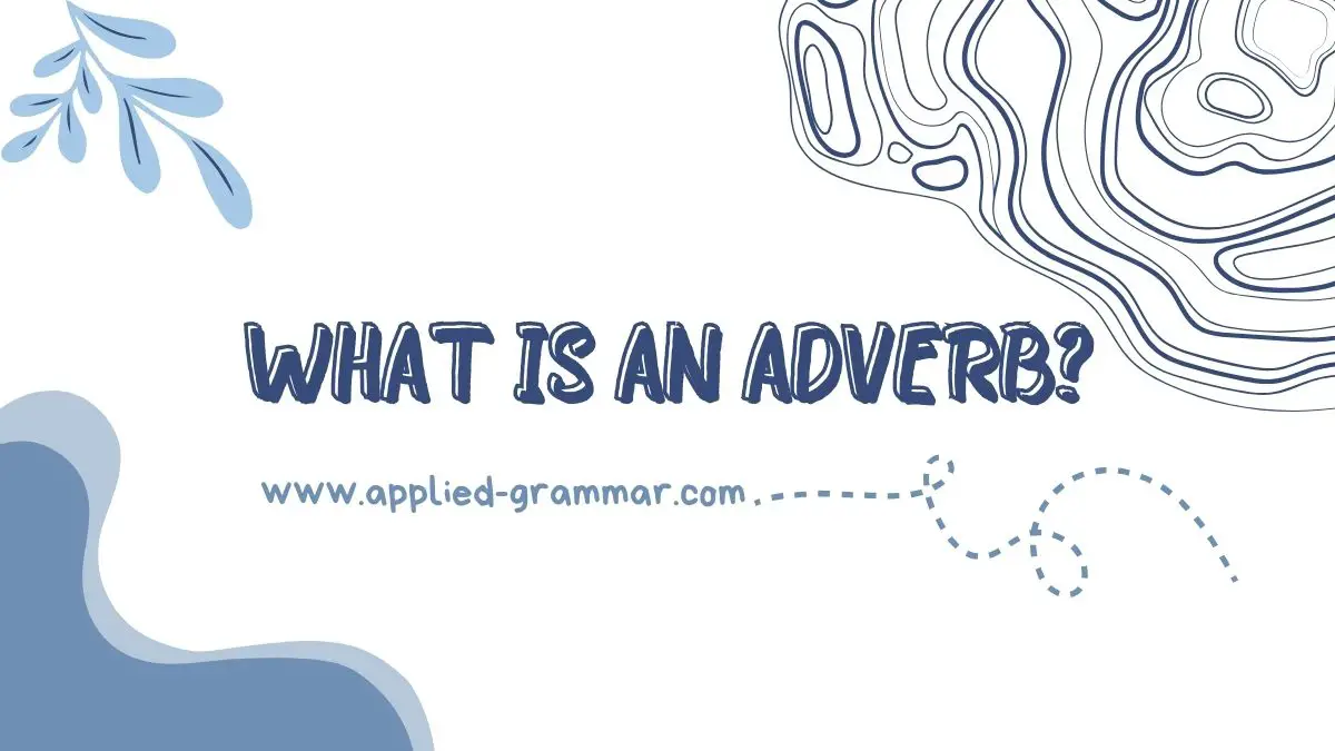 What is an Adverb